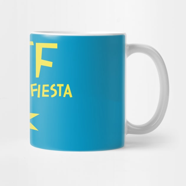 DTF - Down to Fiesta by innercoma@gmail.com